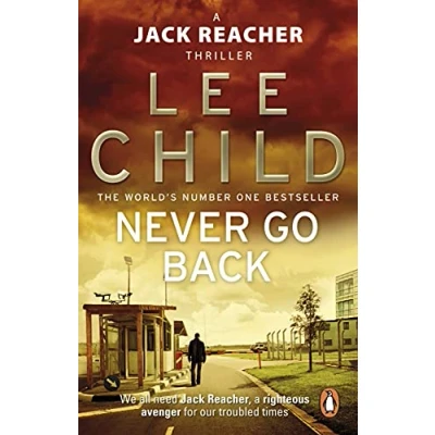 Abbildung von Never Go Back: An action packed Jack Reacher thriller from the No.1 Sunday Times bestselling author (Jack Reacher, 18)
