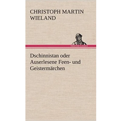 Abbildung von Dschinnistan oder Auserlesene Feen und Geistermärchen