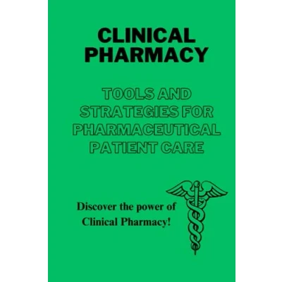 Abbildung von CLINICAL PHARMACY: TOOLS AND STRATEGIES FOR PHARMACEUTICAL PATIENT CARE
