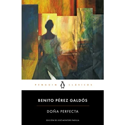 Abbildung von Doña Perfecta: edición de un catedrático la Universidad Complutense Madrid (Penguin Clásicos)