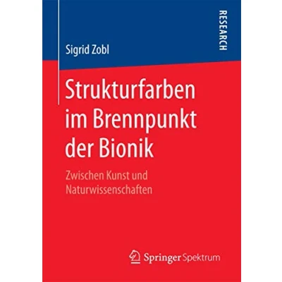 Abbildung von Strukturfarben im Brennpunkt der Bionik: Zwischen Kunst und Naturwissenschaften