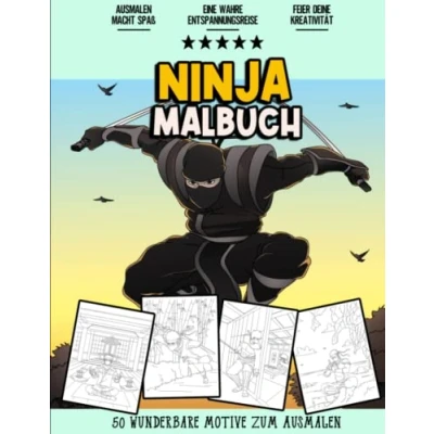 Abbildung von Ninja Malbuch: Wunderbares und Entspannendes Kampfkunst Malbuch für Jugendliche, Mädchen, Kinder, Senioren Erwachsene 50 Malvorlagen zum Ausmalen