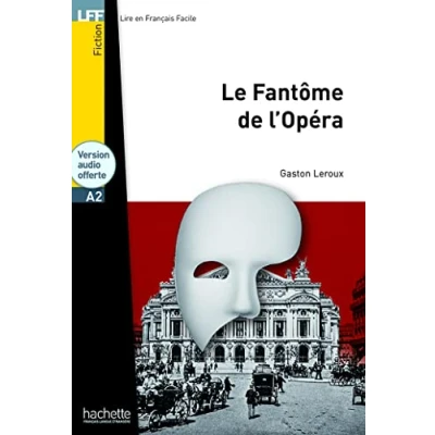 Abbildung von Le Fantome de l&#039;Opera Livre &amp; audio telechargeable: Fantôme l&#039;Opéra LFF A2