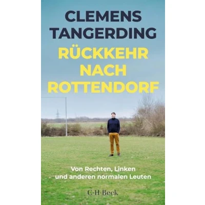 Abbildung von Rückkehr nach Rottendorf: Von Rechten, Linken und anderen normalen Leuten (Beck Paperback)