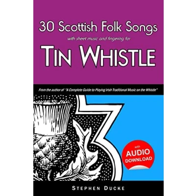 Abbildung von 30 Scottish Folk Songs with sheet music and fingering for Tin Whistle (Whistle Kids, Band 7)