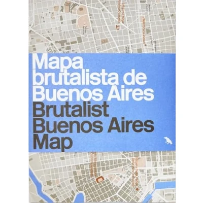 Abbildung von Brutalist Buenos Aires Map: Guide to Architecture in (Blue Crow Media Maps)