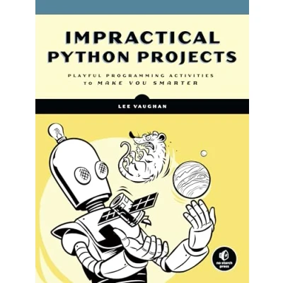 Abbildung von Impractical Python Projects: Playful Programming Activities to Make You Smarter