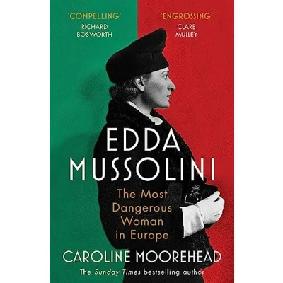 Abbildung von Edda Mussolini: The Most Dangerous Woman in Europe