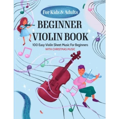 Abbildung von Beginner Violin Book For Kids &amp; Adults: 100 Easy Sheet Music Beginners, With Christmas