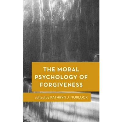 Abbildung von the Moral Psychology of Forgiveness: Volume 1 (Moral Emotions)