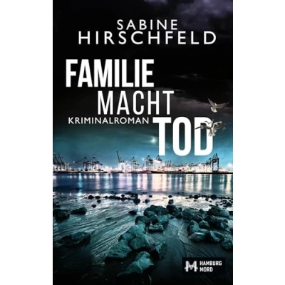 Abbildung von Familie Macht Tod: Kriminalroman (Hamburg Mord, Mara Abels ermittelt)