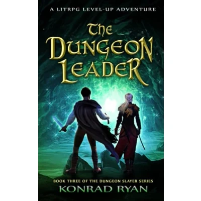 Abbildung von The Dungeon Leader: A LitRPG Level up Adventure (The Slayer Series, Band 3)