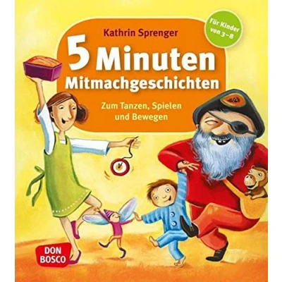 Abbildung von 5 Minuten Mitmachgeschichten zum Tanzen, Spielen und Bewegen: Für Kinder von 3 8