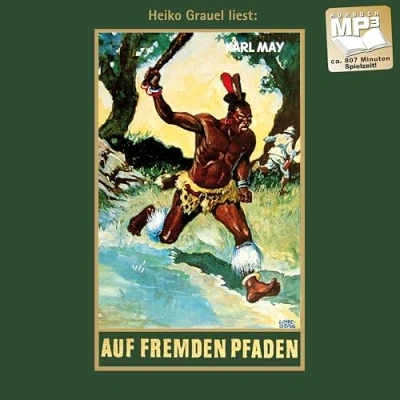 Abbildung von Auf fremden Pfaden: Reiseerzählungen, mp3 Hörbuch, Band 23 der Gesammelten Werke (Karl Mays Gesammelte Werke)