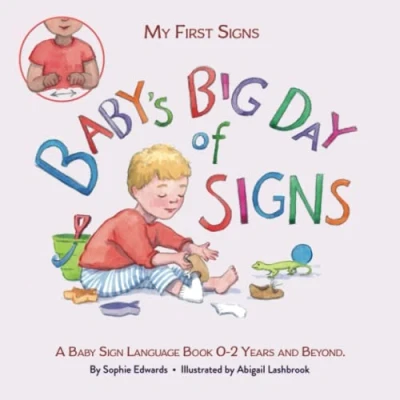 Abbildung von Baby&#039;s Big Day of Signs: Baby Sign Language Books 02 Years and Beyond (My First Signs)