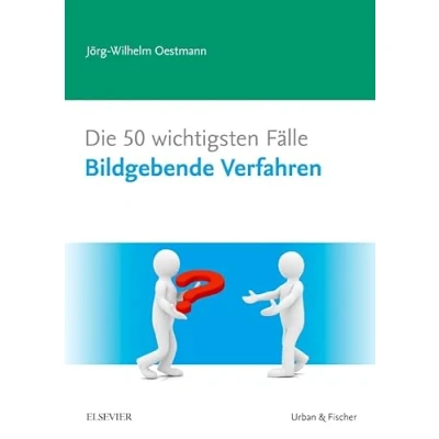 Abbildung von Die 50 wichtigsten Fälle Bildgebende Verfahren