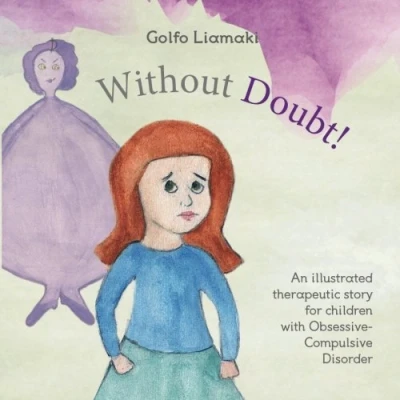 Abbildung von Without Doubt!: An illustrated therapeutic story for children with Obsessive Compulsive Disorder