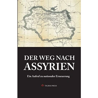 Abbildung von Der Weg Nach Assyrien: Ein Aufruf zu nationaler Erneuerung