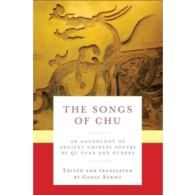 Abbildung von the Songs of Chu: An Anthology Ancient Chinese Poetry by Qu Yuan and Others (Translations from Asian Classics)