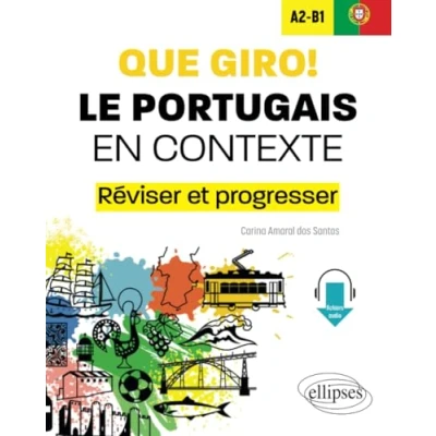 Abbildung von Que giro! Le portugais en contexte A2 B1: Réviser et progresser (avec fichiers audio)