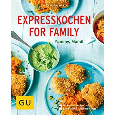 Abbildung von Expresskochen for Family: Schmeckt gut, Mami! (GU Küchenratgeber Classics)