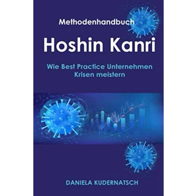 Abbildung von Methodenhandbuch Hoshin Kanri: Wie Best Practice Unternehmen Krisen meistern