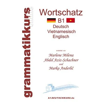 Abbildung von Wörterbuch Deutsch Vietnamesisch Englisch Niveau B1: Lernwortschatz + Grammatik Gutschrift: 20 Unterrichtsstunden per Internet für die Integrations Deutschkurs TeilnehmerInnen aus Vietnam B1