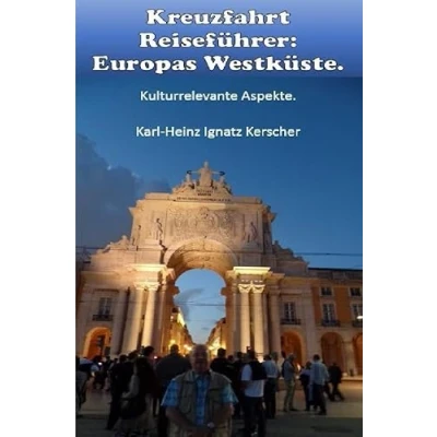 Abbildung von Kreuzfahrt Reisefuehrer: Europas Westkueste: Kulturrelevante Aspekte