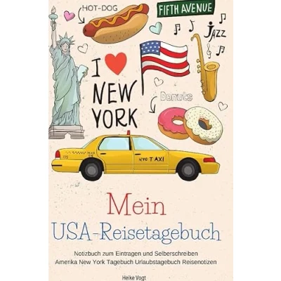 Abbildung von Mein USA Reisetagebuch Notizbuch zum Eintragen und Selberschreiben Amerika New York Tagebuch Urlaubstagebuch Reisenotizen