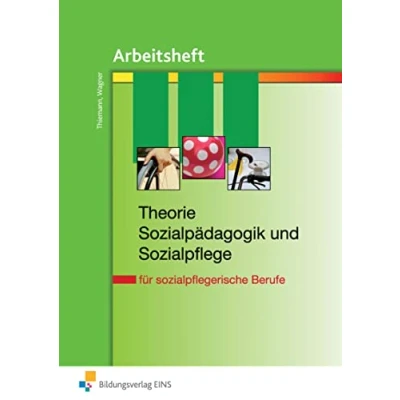 Abbildung von Theorie Sozialpädagogik und Sozialpflege: für sozialpflegerische Berufe Arbeitsheft (Theorie Praxis der Sozialpflege/Sozialpädagogik)