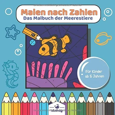 Abbildung von Malen nach Zahlen das Malbuch der Meerestiere für Kinder ab 5 Jahren: Unterwasserwelt Jahre Delfine, Haie, Fische Ozean ... Lernen 4,5,6