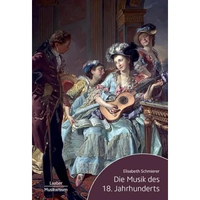 Abbildung von Die Musik des 18. Jahrhunderts (Epochen der Musik: In 7 Bänden)