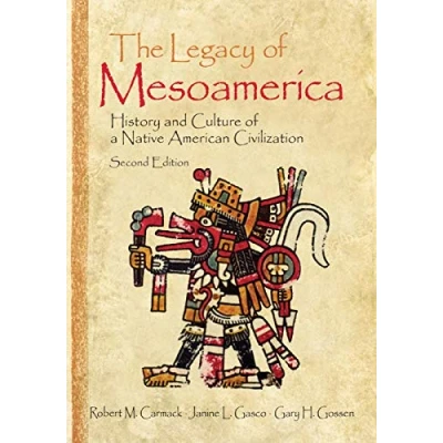 Abbildung von The Legacy of Mesoamerica: History and Culture a Native American Civilization