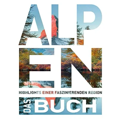 Abbildung von KUNTH Die Alpen. Das Buch: Highlights einer faszinierenden Region (KUNTH Buch)