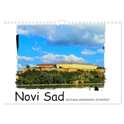 Abbildung von Novi Sad Serbiens unbekannte Schönheit (Wandkalender 2025 DIN A4 quer), CALVENDO Monatskalender