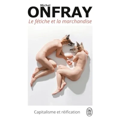 Abbildung von Le fétiche et la marchandise: Capitalisme réification