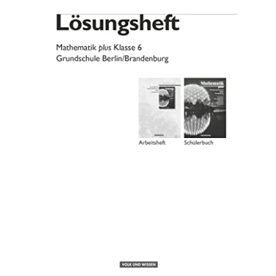 Abbildung von Mathematik plus Grundschule Berlin und Brandenburg 6. Schuljahr: Lösungen zum Schulbuch