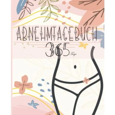 Abbildung von Abnehmtagebuch 365 Tage: Fitnesstagebuch für Frauen mit Essensplaner und Motivation 53 Wochen
