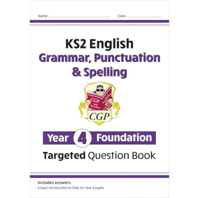 Abbildung von KS2 English Year 4 Foundation Grammar, Punctuation &amp; Spelling Targeted Question Book w/Answers (CGP English)