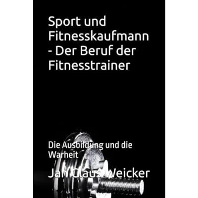Abbildung von Sport und Fitnesskaufmann der Beruf Fitnesstrainer: die Ausbildung Warheit