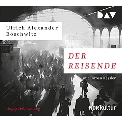 Abbildung von Der Reisende: Ungekürzte Lesung mit Torben Kessler (6 CDs)