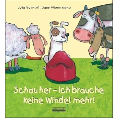 Abbildung von Schau her ich brauche keine Windel mehr! Ein Pappbilderbuch zum Thema: Sauber werden&quot;
