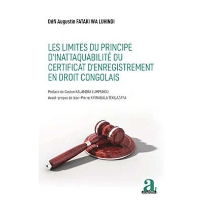 Abbildung von Les limites du principe d&#039;inattaquabilité certificat d&#039;enregistrement en droit congolais