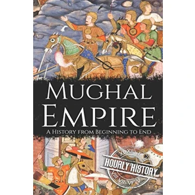 Abbildung von Mughal Empire: A History from Beginning to End (History of India)