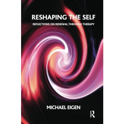 Abbildung von Reshaping the Self: Reflections on Renewal Through Therapy