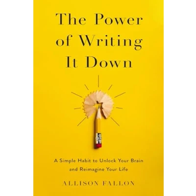 Abbildung von The Power of Writing It Down: A Simple Habit to Unlock Your Brain and Reimagine Life