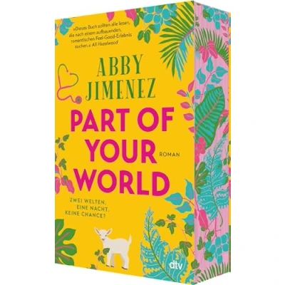 Abbildung von Part of Your World: Roman Bestsellerautorin Abby Jimenez ist der neue Stern am Romance Himmel Limitierter Farbschnitt in 1. Auflage