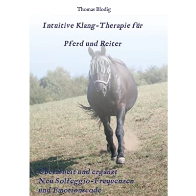 Abbildung von Intuitive Klang Therapie für Pferd und Reiter: Eine praxisorientierte Anleitung