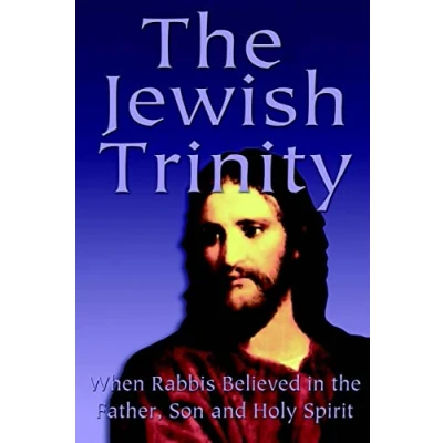 Abbildung von The Jewish Trinity: When Rabbis Believed In Father, Son And Holy Spirit