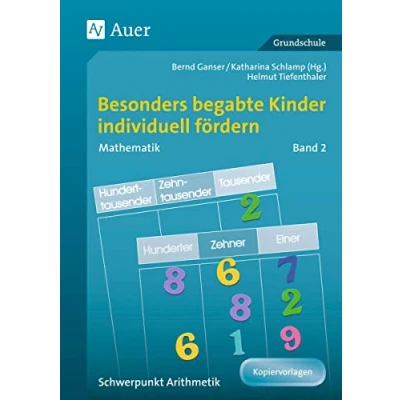 Abbildung von Begabte Kinder individuell fördern, Mathe Band 2: Schwerpunkt Arithmetik (1. bis 4. Klasse) (Begabte fördern)